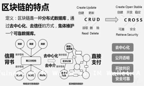  Measuring the Usefulness of TP Wallet vs. IM Wallet: A Comprehensive Guide