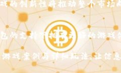 对于TP钱包（TokenPocket）爱好者来说，了解可以玩